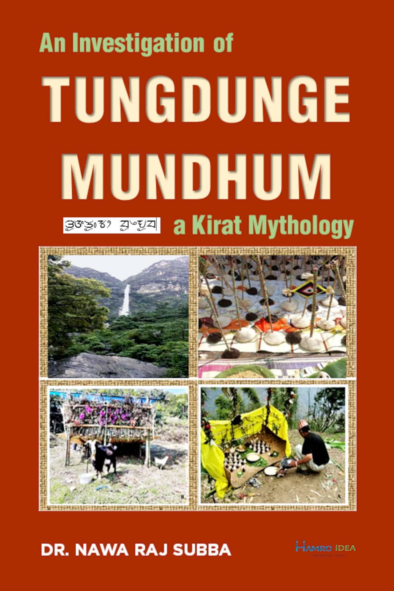 Investigation of Tungdunge Mundhum